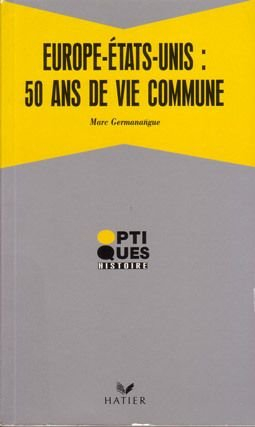 Europe-Etats-Unis : 50 ans de vie commune