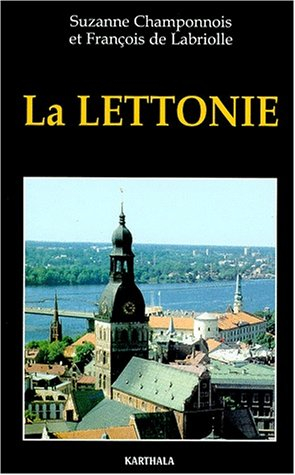 La Lettonie : de la servitude à la liberté