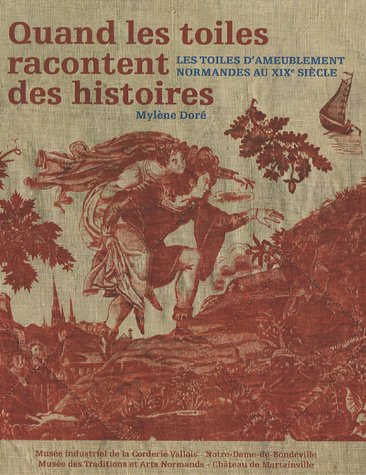 Quand les toiles racontent des histoires : les toiles d'ameublement normandes au XIXe siècle