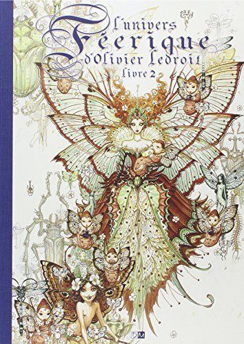 L'univers féerique d'Olivier Ledroit. Vol. 2