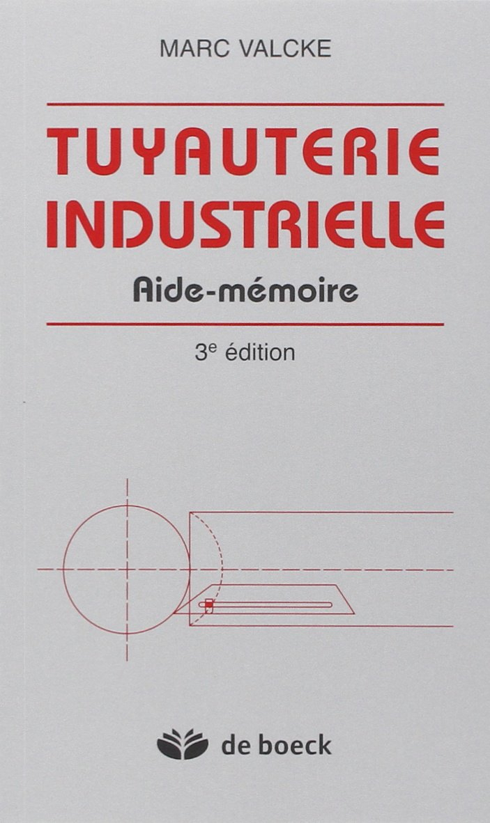 Tuyauterie industrielle : aide-mémoire