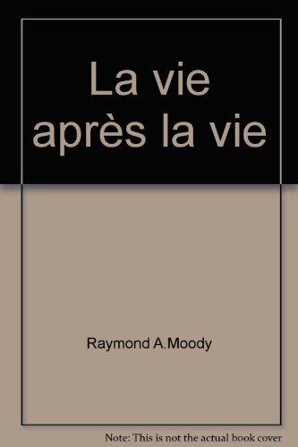 la vie après la vie