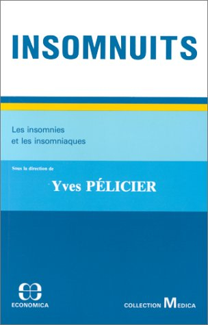 Insomnuits. Du rôle du rêve dans l'évolution du délire : Les Insomnies et les insomniaques