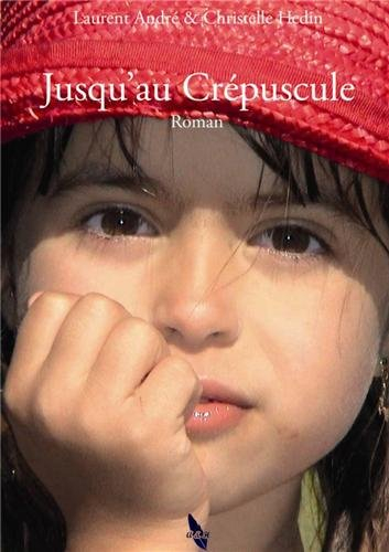 Les temps d'avant. Vol. 1. Jusqu'au crépuscule