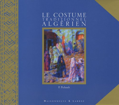 Le costume traditionnel algérien