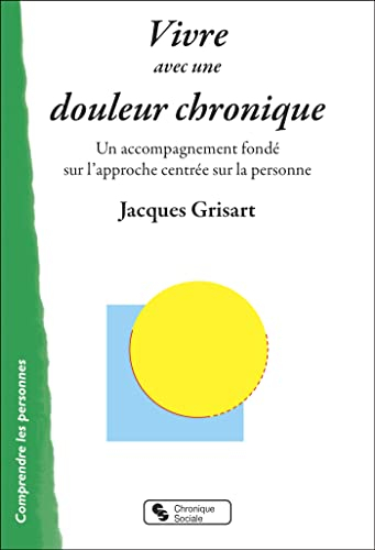 Vivre avec une douleur chronique : un accompagnement fondé sur l'approche centrée sur la personne