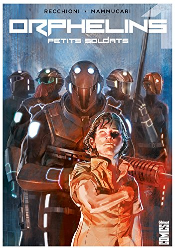 Orphelins. Vol. 1. Petits soldats