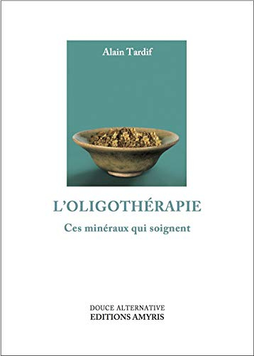L'oligothérapie : ces minéraux qui soignent