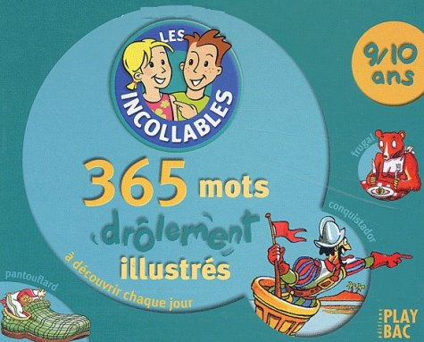 Les incollables, 9-10 ans : 365 mots drôlement illustrés à découvrir chaque jour