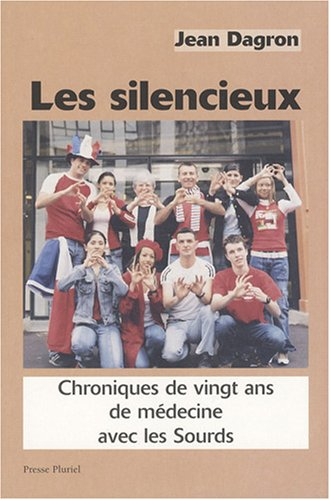 Les silencieux : chroniques de vingt ans de médecine avec les sourds