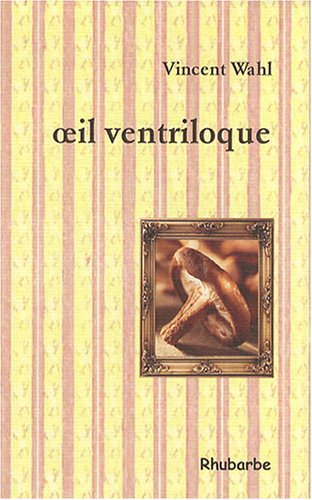 Rumines. Vol. 1. Oeil ventriloque