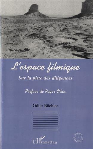 L'espace filmique : sur la piste des diligences