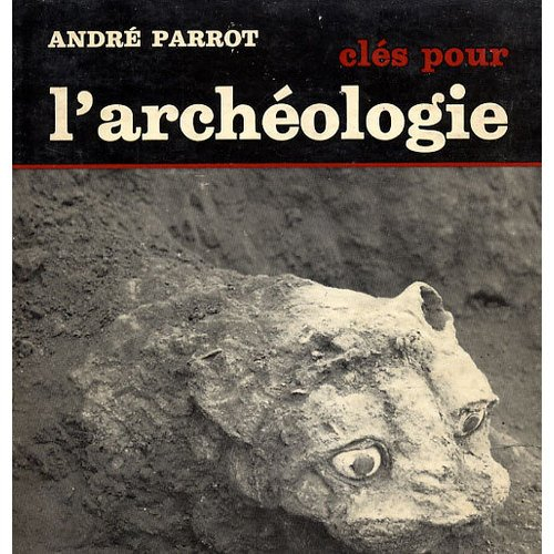 clés pour l'archéologie.