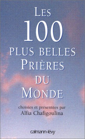 Les cent plus belles prières du monde