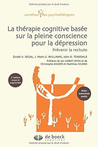 La thérapie cognitive basée sur la pleine conscience pour la dépression : prévenir la rechute