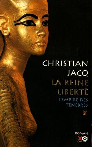 La reine Liberté. Vol. 1. L'empire des ténèbres