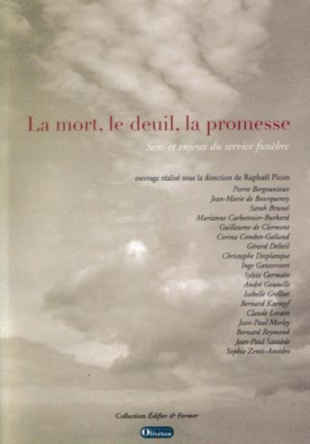La mort, le deuil, la promesse : sens et enjeux du service funèbre