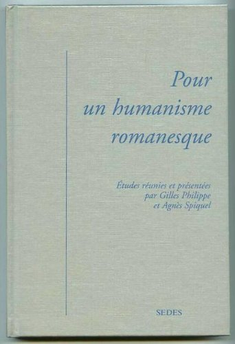 Pour un humanisme romanesque : mélanges offerts à Jacqueline Lévi-Valensi