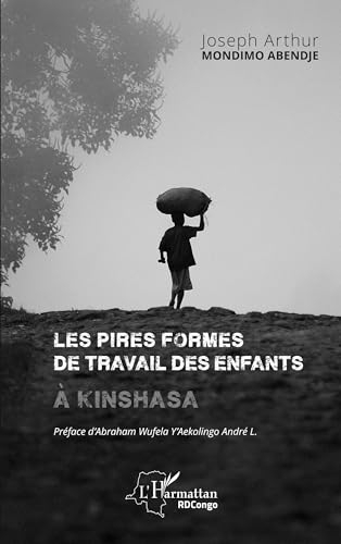 Les pires formes de travail des enfants à Kinshasa