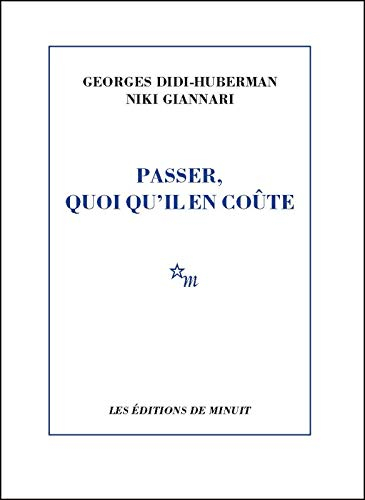 Passer, quoi qu'il en coûte