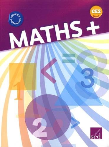 Maths + CE2, cycle 2 : manuel de l'élève : nouveaux programmes