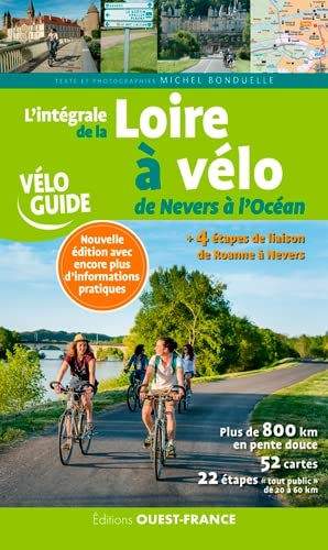 L'intégrale de la Loire à vélo : de Nevers à l'océan