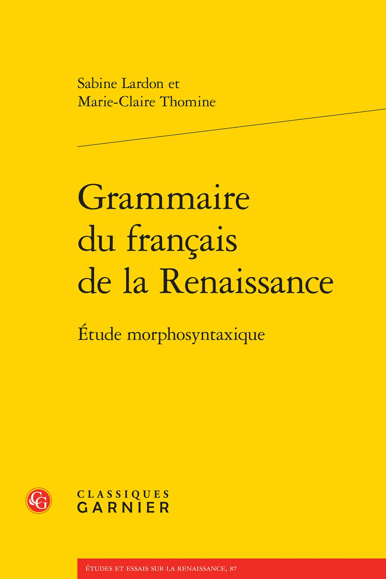 Grammaire du français de la Renaissance : étude morphosyntaxique