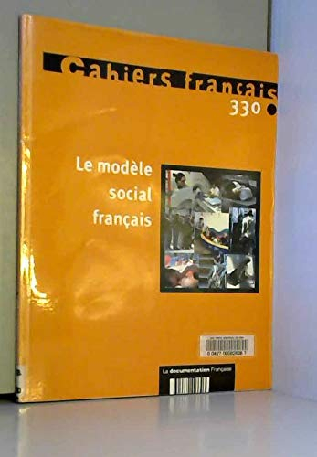 Cahiers français, n° 330. Le modèle social français