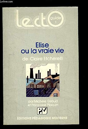Elise ou la vraie vie, de Claire Etcherelli : Elèves du 1er cycle du second degré