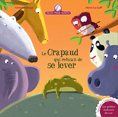 Mamie Poule raconte. Le crapaud qui refusait de se lever tôt