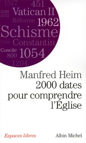 Deux mille dates pour comprendre l'Eglise