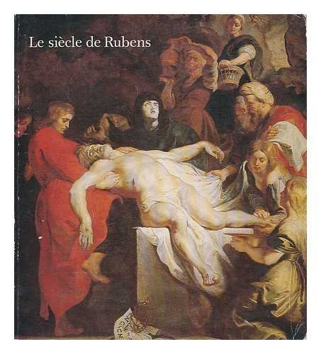 le siècle de rubens dans les collections publiques françaises: exposition, paris, grand palais, 17 n