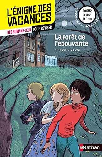 La forêt de l'épouvante : du CM2 à la 6e, 10-11 ans : conforme aux programmes