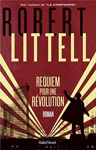 Requiem pour une révolution : le grand roman de la Révolution russe