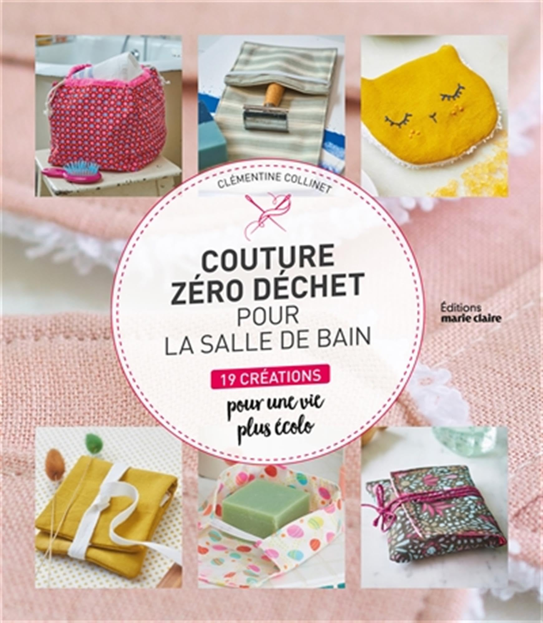 Couture zéro déchet pour la salle de bains : 19 créations pour une vie plus écolo