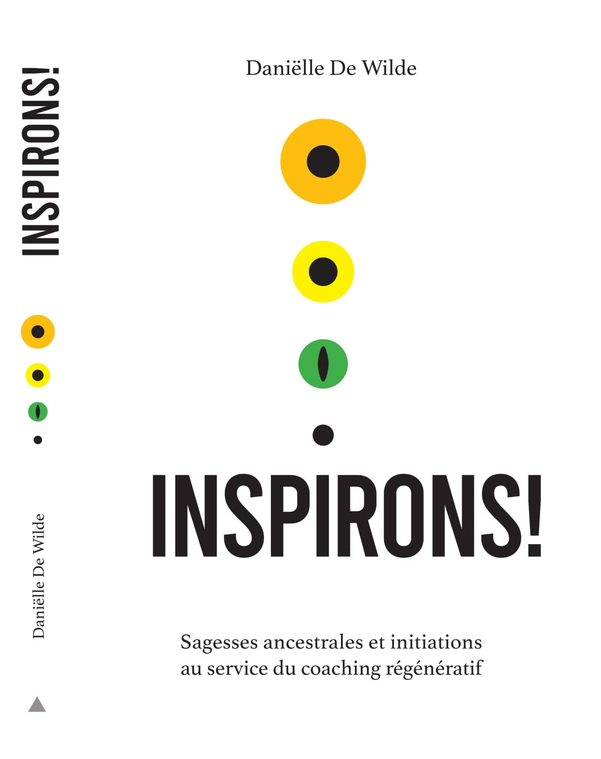Inspirons!: Sagesses ancestrales et initiations au service du coaching régénératif