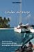 L'enfer du décor: Journal de bord d?une croisière de rêve, au nord de la mer des Caraïbes.