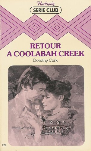 retour à coolabah creek : collection : harlequin série club n, 227