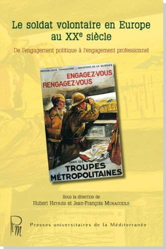 Le soldat volontaire en Europe au XXe siècle : de l'engagement politique à l'engagement professionne