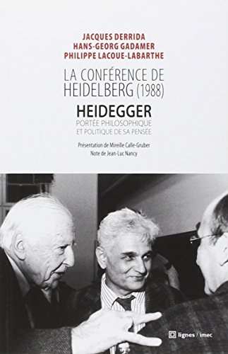 La conférence de Heidelberg : Heidegger, portée philosophique et politique de sa pensée : rencontre-