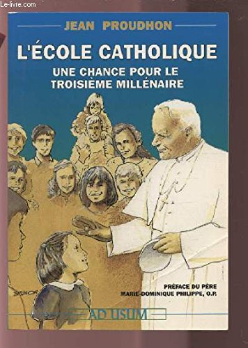 L'école catholique, une chance pour le troisième millénaire