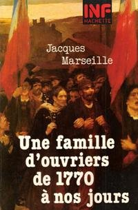 une famille d'ouvriers de 1770 a nos jours.