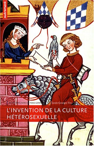 L'invention de la culture hétérosexuelle