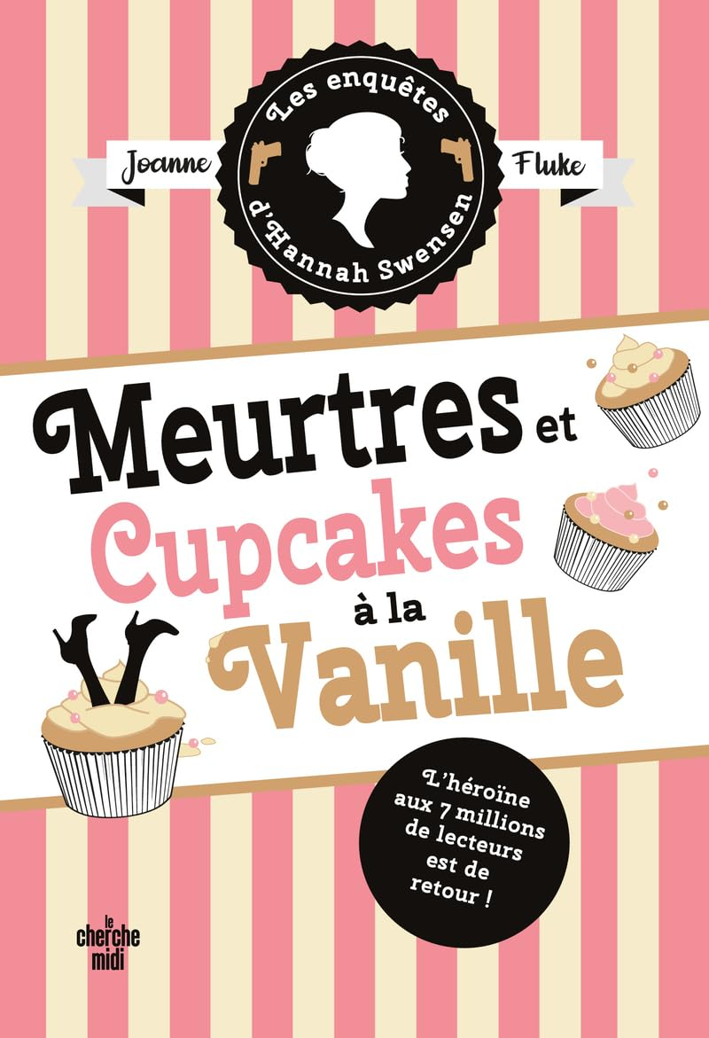 Les enquêtes d'Hannah Swensen. Vol. 15. Meurtres et cupcakes à la vanille