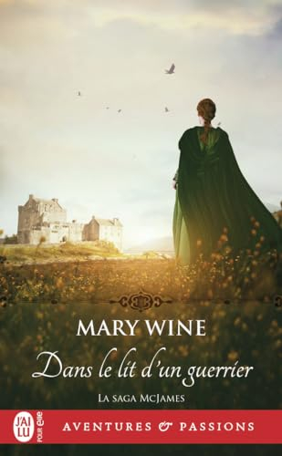 La saga McJames. Vol. 2. Dans le lit d'un guerrier