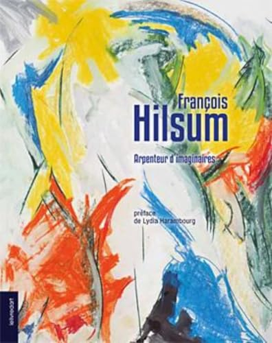 François Hilsum : arpenteur d'imaginaires