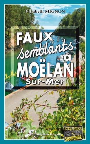 Faux-semblants à Moëlan-sur-Mer