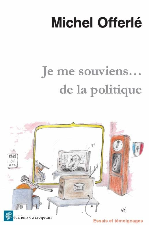 Je me souviens... de la politique