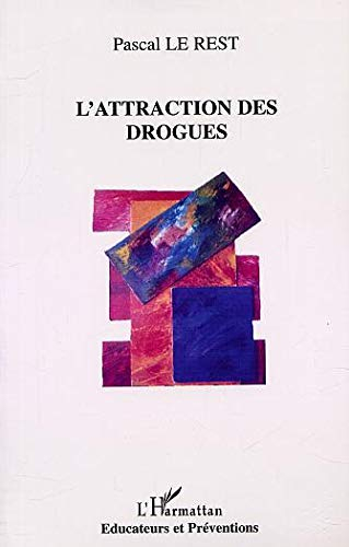 L'attraction des drogues