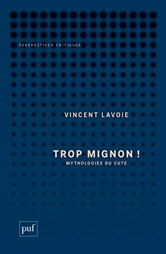 Trop mignon ! : mythologies du cute